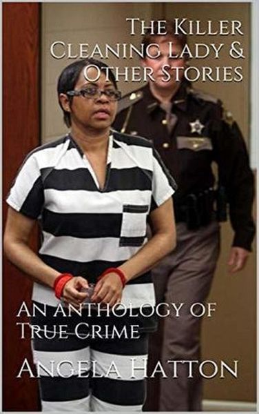 The Killer Cleaning Lady & Other Stories (eBook, ePUB) The Killer Cleaning Lady & Other Stories (eBook, ePUB)