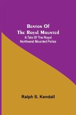 Benton Of The Royal Mounted
