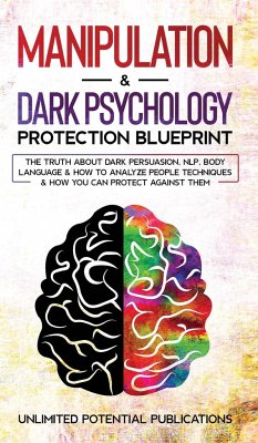 Manipulation & Dark Psychology Blueprint - Potential Publications, Unlimited