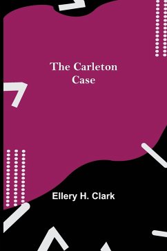 The Carleton Case - H. Clark, Ellery