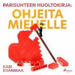 Parisuhteen huoltokirja: ohjeita miehelle (MP3-Download) - Kiianmaa, Kari