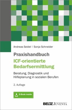 Praxishandbuch ICF-orientierte Bedarfsermittlung (eBook, PDF) - Seidel, Andreas; Schneider, Sonja