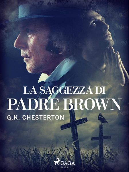 La saggezza di padre Brown (eBook, ePUB) La saggezza di padre Brown (eBook, ePUB)