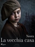 La vecchia casa (eBook, ePUB)