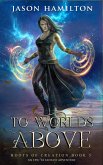 To Worlds Above: An Epic YA Fantasy Adventure (Roots of Creation, #5) (eBook, ePUB)