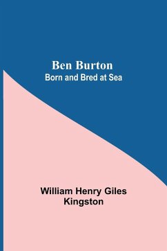 Ben Burton - Henry Giles Kingston, William