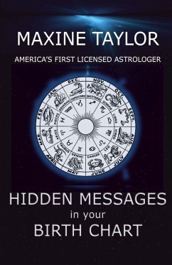 Hidden Messages in Your Birth Chart - Taylor, Maxine