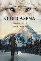 O Bir Asena - Arisofka, Filiz