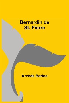 Bernardin De St. Pierre - Barine, Arvède
