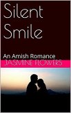 Silent Smile An Amish Romance (eBook, ePUB) Silent Smile An Amish Romance (eBook, ePUB)