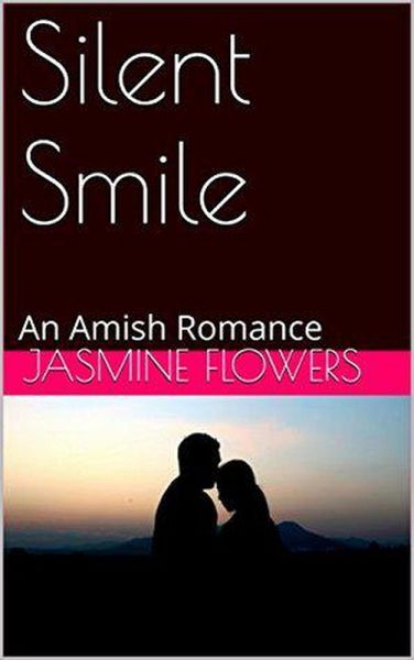Silent Smile An Amish Romance (eBook, ePUB) Silent Smile An Amish Romance (eBook, ePUB)