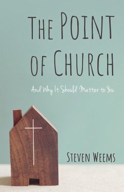 The Point of Church (eBook, ePUB) - Weems, Steven