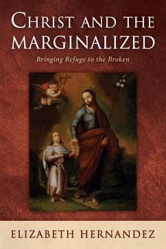 Christ and the Marginalized (eBook, ePUB) - Hernandez, Elizabeth