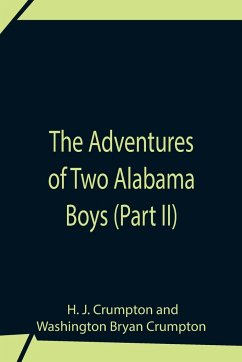 The Adventures Of Two Alabama Boys (Part II) - Bryan Crumpton, Washington; J. Crumpton, H.
