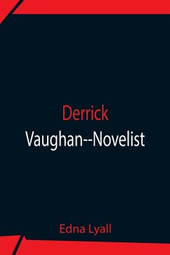 Derrick Vaughan--Novelist - Lyall, Edna