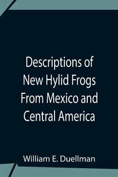 Descriptions Of New Hylid Frogs From Mexico And Central America - William E. Duellman