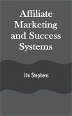 Affiliate Marketing and Success Systems (eBook, ePUB)