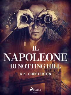 Il Napoleone di Notting Hill (eBook, ePUB) - Chesterton, G. K.