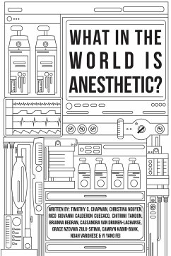 What in the World is Anesthetic - Zulu-Sitima, Grace Nzovwa; Chapman, Timothy C.; Nguyen, Christina