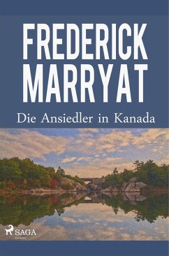 Die Ansiedler in Kanada - Marryat, Frederick