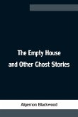 The Empty House and Other Ghost Stories