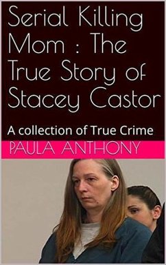 Cover Serial Killing Mom : The True Story of Stacey Castor (eBook, ePUB)