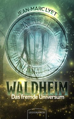 Waldheim - Das fremde Universum (eBook, ePUB) - Lyet, Jean-Marc