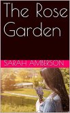 The Rose Garden (eBook, ePUB) The Rose Garden (eBook, ePUB)