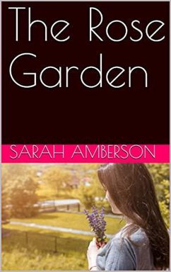 The Rose Garden (eBook, ePUB) - Amberson, Sarah