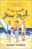 If You Change Your Mind (eBook, ePUB) If You Change Your Mind (eBook, ePUB)