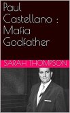 Paul Castellano : Mafia Godfather (eBook, ePUB)