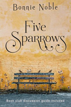 Five Sparrows (eBook, ePUB) - Noble, Bonnie