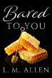 Bared To You (Lay Me Bare, #2) (eBook,... - Bild 1