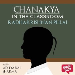 Chanakya in the Classroom (MP3-Download) - Pillai, Radhakrishnan