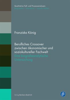 Berufliches Crossover zwischen ökonomischer und soziokultureller Fachwelt (eBook, PDF) - König, Franziska