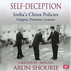 Self Deception : India's China Policies (MP3-Download) - Shourie, Arun