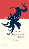 Luther - Frau Schmitz - Julien (eBook, ePUB)