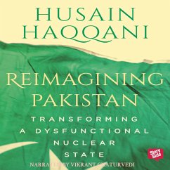 Reimagining Pakistan - Transforming A Dysfunctional Nuclear State (MP3-Download) - Haqqani, Husain