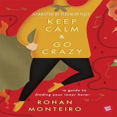 Cover Keep Calm and Go Crazy - A Guide to Finding Your Inner Hero (MP3-Download)
