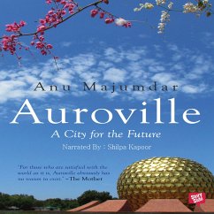 Auroville, A City for the Future (MP3-Download) - Majumdar, Anu