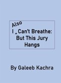I Also Can't Breathe: But This Jury Hangs (eBook, ePUB)