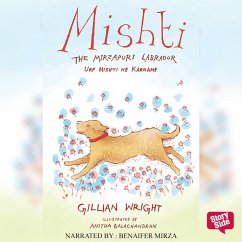 Mishti, The Mirzapuri Labrador: Urf Mishti Ke Karname (MP3-Download) - Wright, Gillian