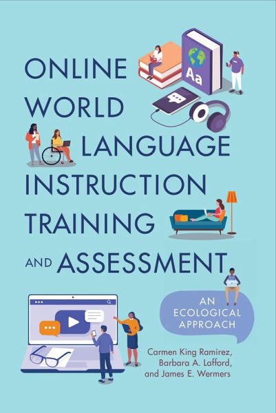 Online World Language Instruction Training and Assessment (eBook, ePUB) Online World Language Instruction Training and Assessment (eBook, ePUB)