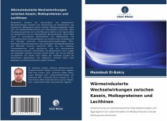 Wärmeinduzierte Wechselwirkungen zwischen Kasein, Molkeproteinen und Lecithinen - El-Bakry, Mamdouh