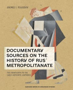 Documentary Sources on the History of Rus' Metropolitanate - Pliguzov, Andrei I.