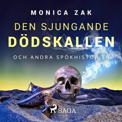 Den sjungande dödskallen och andra spökhistorier (MP3-Download) - Zak, Monica