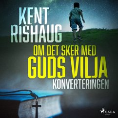 Om det sker med guds vilja - konverteringen (MP3-Download) - Rishaug, Kent