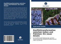 Konflikttransformation zwischen Indien und Pakistan: Ein neuer Ansatz - sardar, syed imran