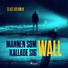 Mannen som kallade sig Wall... - Bild 1