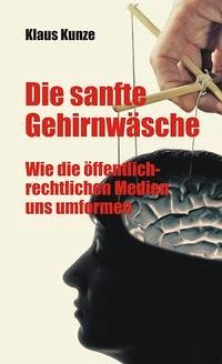 Die sanfte Gehirnwäsche